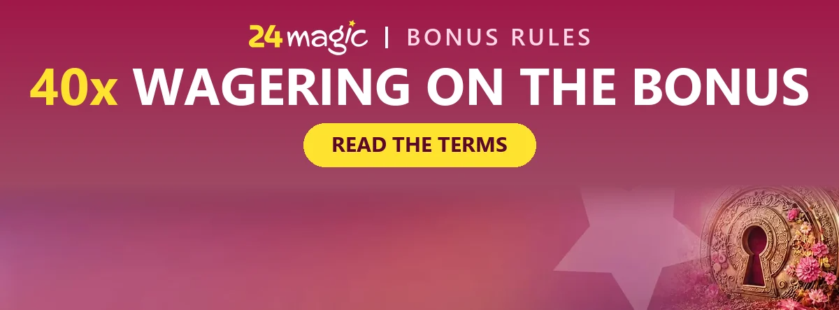 24magic-casino-bonus-wagering-40x-on-the-second-deposit-offer